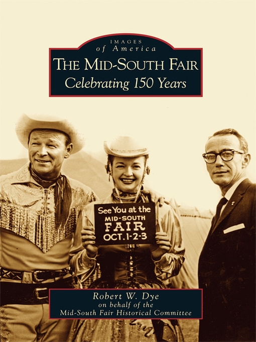 Title details for The Mid-South Fair by Robert W. Dye - Available